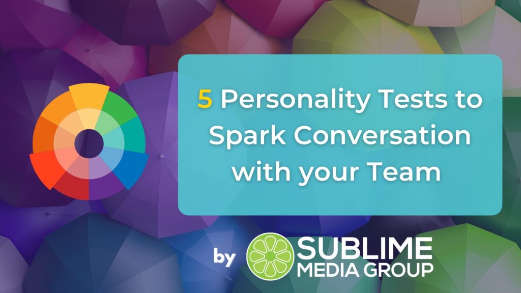A graphic reads "5 Personality Tests to Spark Conversation with your Team Member." The Sublime Media Group logo is below. The background is the colorful tops of umbrellas.