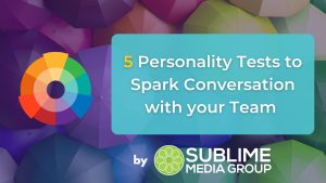 A graphic reads "5 Personality Tests to Spark Conversation with your Team Member." The Sublime Media Group logo is below. The background is the colorful tops of umbrellas.