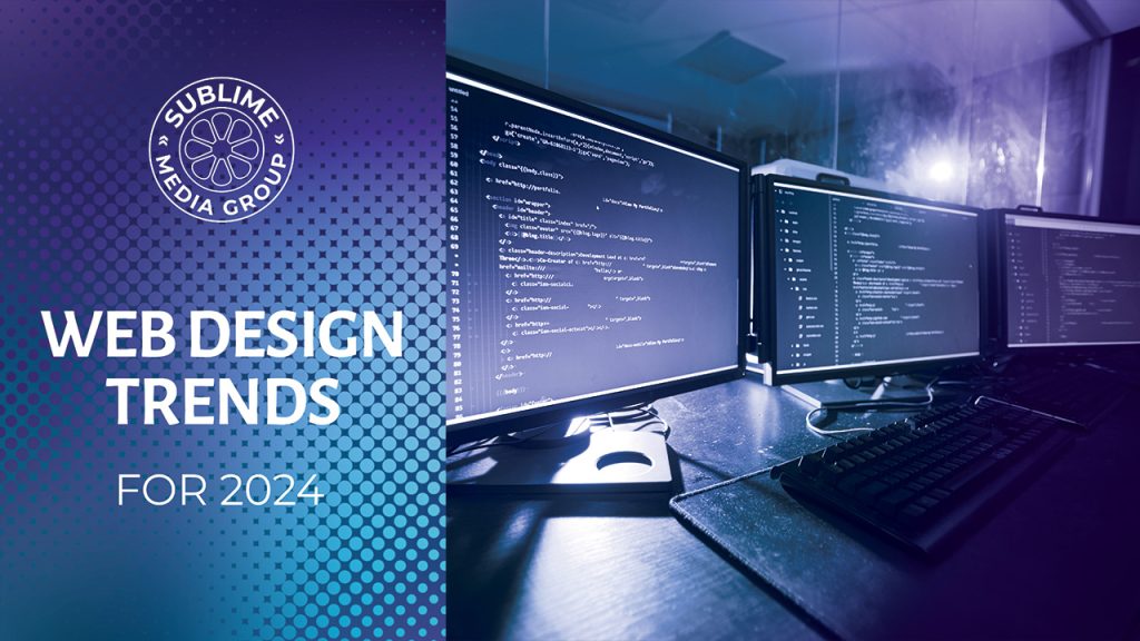 2024 Website Design Trends text with 3 computer monitors showing website code on the screens